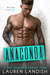 Anaconda (Irresistible Bachelors #1) by Lauren Landish
