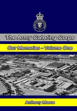 the-army-catering-corps-our-memories-volume-one-black-white-the-army-catering-corps-our-memories-black-white-book-1
