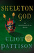 Skeleton God (Inspector Shan, #9) by Eliot Pattison