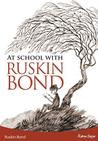 At School With Ruskin Bond cover
