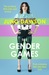 The Gender Games The Problem with Men and Women, from Someone Who Has Been Both by Juno Dawson