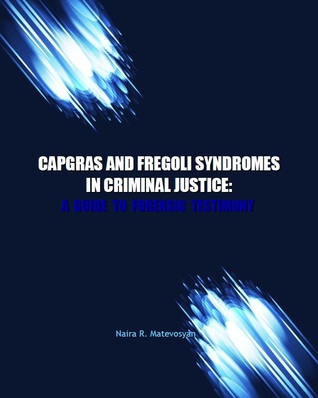 capgras-and-fregoli-syndromes-in-criminal-justice-a-guide-to-forensic-testimony