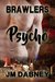 Psycho (Brawlers, #2) by J.M. Dabney