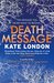 Death Message (Collins and Griffiths, #2) by Kate London