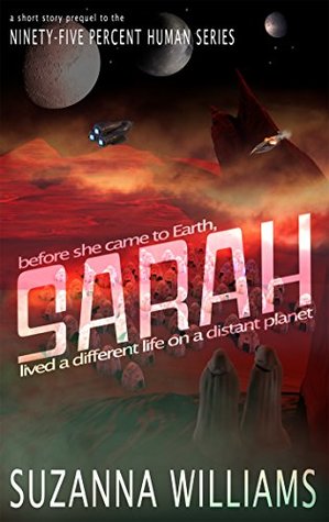 sarah-a-short-story-prequel-in-the-ninety-five-percent-human-series