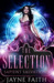The Selection (Sapient Salvation #1) by Jayne Faith