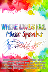 Where Words Fail Music Speaks