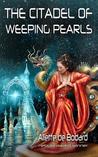 The Citadel of Weeping Pearls cover