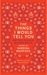 The Things I Would Tell You British Muslim Women Write by Sabrina Mahfouz
