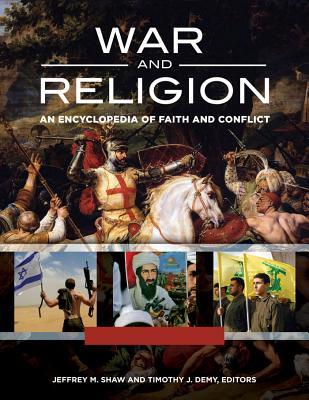 war-and-religion-an-encyclopedia-of-faith-and-conflict-3-volumes