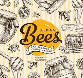 Keeping Bees by Pam Gregory