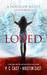 Loved (House of Night Other World) by P.C. Cast