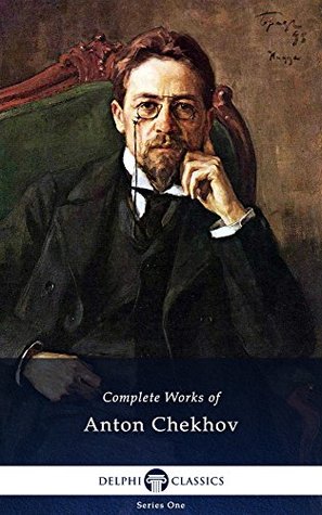 complete works of anton chekhov by anton chekhov anton chekhov works