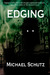 Edging by Michael Schutz
