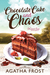 Chocolate Cake and Chaos (Peridale Cafe Mystery #4) by Agatha Frost