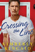 Crossing the Line (Cross Creek #2) by Kimberly Kincaid