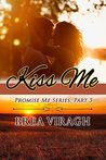 Kiss Me: Promise Me Series, Part 3