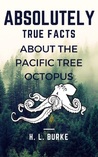 Absolutely True Facts about the Pacific Tree Octopus cover