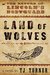 Land of Wolves The Return of Lincoln's Bodyguard (Lincoln's Bodyguard Series) by Tj Turner