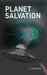 Planet Salvation (Project Ark, #3) by L.T. Gibbons