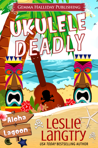 Ukulele Deadly (Aloha Lagoon Mysteries #7)