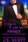 Virgin for the Prince (Taken By A Trillionaire Series)