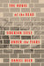The House of the Dead Siberian Exile Under the Tsars by Daniel Beer