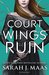 A Court of Wings and Ruin (A Court of Thorns and Roses, #3) by Sarah J. Maas