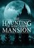 The Haunting of Winchester Mansion (The Haunting of Winchester Mansion, #1)