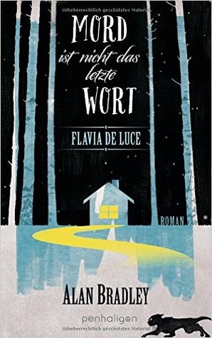 Mord ist nicht das letzte Wort by Alan Bradley