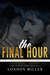 The Final Hour (Volkov Bratva, #3) by London Miller