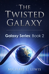 The Twisted Galaxy (Galaxy Series #2)