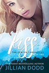 Kiss Me (The Keatyn Chronicles, #2) Kiss Me (The Keatyn Chronicles, #2)