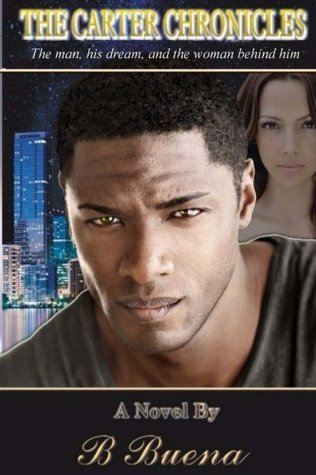 The Carter Chronicles by B. Buena