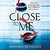 Close To Me