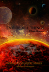 End Of All Things (Opportvnvs Adest Book 4)