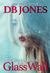 The Woman Behind the Glass Wall by D.B. Jones