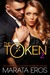 The Token 2 (The Token, #2) by Marata Eros