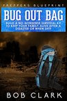 Preppers Blueprint: Bug Out Bag: Build a no-nonsense survival kit to keep your family alive after a disaster or when SHTF