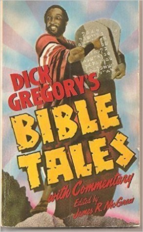 dick-gregory-s-bible-tales-with-commentary