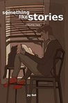 Something Like Stories - Volume Two (Something Like... Book 9)