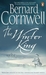 The Winter King (The Warlord Chronicles, #1) by Bernard Cornwell