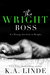 The Wright Boss by K.A. Linde