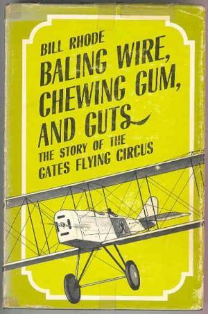 baling-wire-chewing-gum-and-guts-the-story-of-the-gates-flying-circus