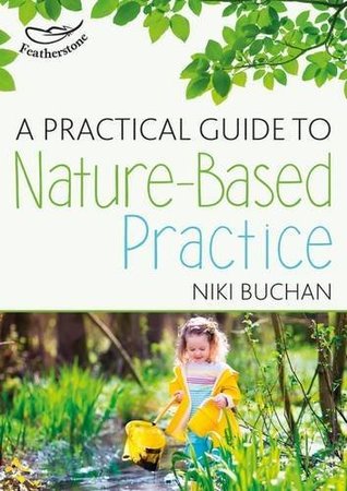 A Practical Guide to Nature-Based Practice
