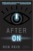 After On A Novel of Silicon Valley by Rob Reid