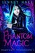 Phantom Magic (Dragon's Gift The Seeker Book 5) by Linsey Hall