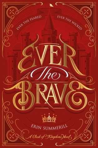 Ever the Brave (Clash of Kingdoms) by Erin Summerill