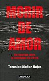 Morir de amor: Un reportaje sobre el feminicidio en el Perú