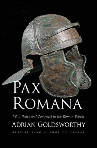 pax romana: war, peace and conquest in the roman world by adrian
